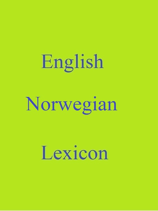 Title details for English Norwegian Lexicon by Robert Goh - Available